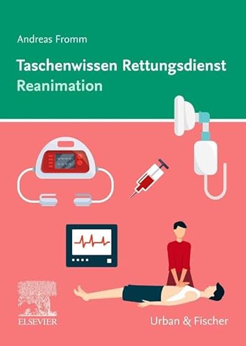 Taschenwissen Rettungsdienst Reanimation von Elsevier