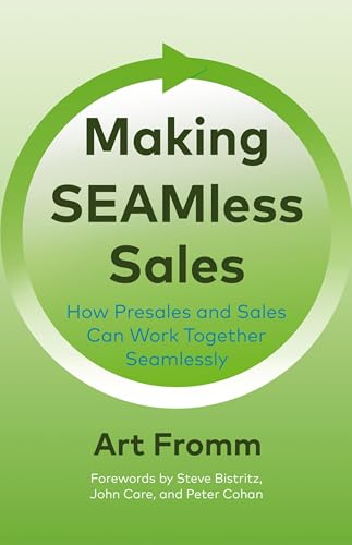 Making SEAMless Sales: How Presales and Sales Can Work Together Seamlessly Making SEAMless Sales: How Presales and Sales Can Work Together Seamlessly von Manuscripts LLC