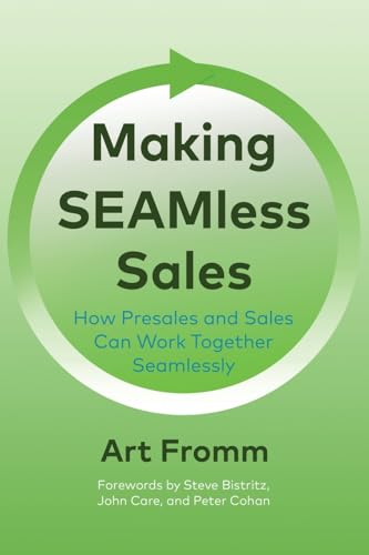 Making SEAMless Sales: How Presales and Sales Can Work Together Seamlessly von Manuscripts LLC