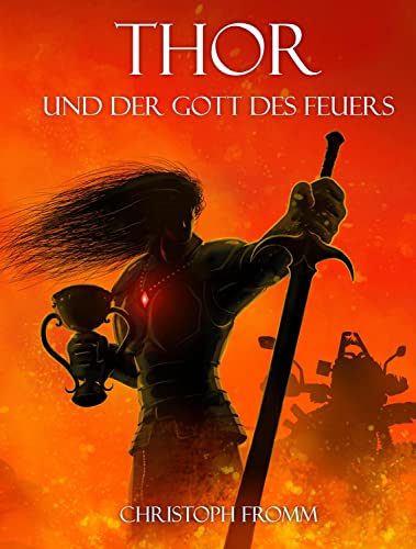 THOR und der Gott des Feuers: Roman von Primero Verlag