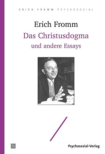 Das Christusdogma und andere Essays (Erich Fromm psychosozial)