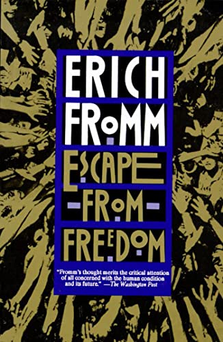 Escape from Freedom Escape from Freedom