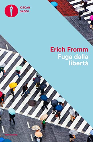 Fuga dalla libertà (Oscar saggi) von Mondadori