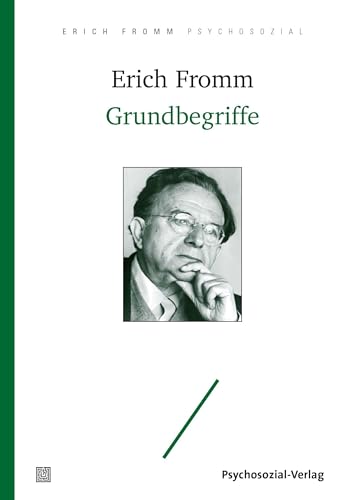 Grundbegriffe (Erich Fromm psychosozial) von Psychosozial Verlag GbR