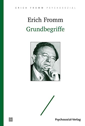 Grundbegriffe (Erich Fromm psychosozial)