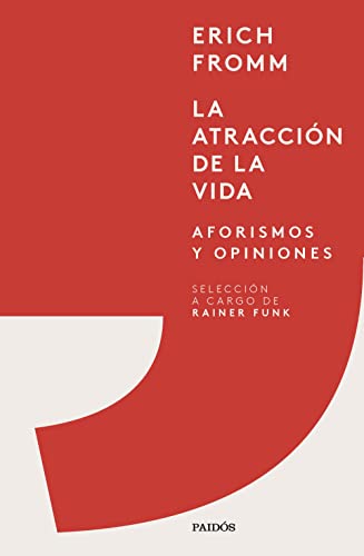 La atracción de la vida: Aforismos y opiniones (Contextos)