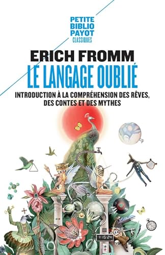 Le Langage oublié: Introduction à la compréhension des rêves, des contes et des mythes Le Langage oublié: Introduction à la compréhension des rêves, des contes et des mythes von PAYOT