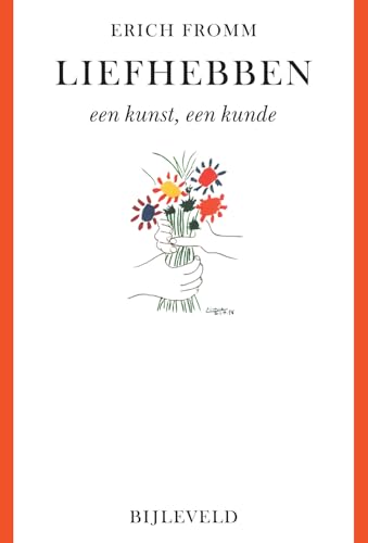 Liefhebben: een kunst, een kunde von Bijleveld, Uitgeverij