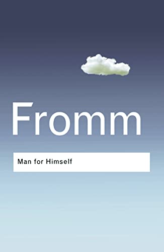 Man for Himself: An Inquiry into the Psychology of Ethics (Routledge Classics) von Routledge