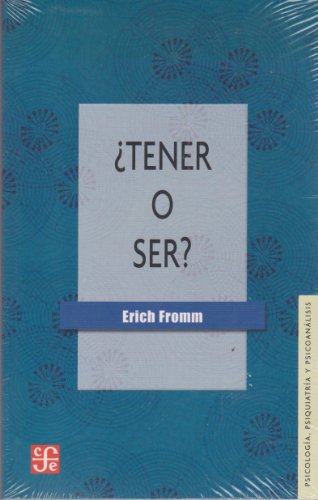 ¿Tener o ser? (Biblioteca De Psicologia Psiquiatria Y Psicoanalisis)