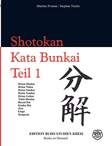 Shotokan Kata Bunkai Teil 1: Anwendung der Shotokan Kata von Books on Demand GmbH