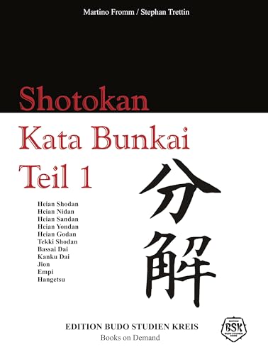 Shotokan Kata Bunkai Teil 1: Anwendung der Shotokan Kata von Books on Demand GmbH