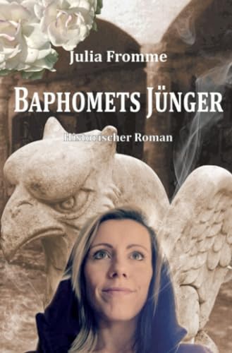 Baphomets Jünger: Historischer Roman (Dunkelwaldtrilogie) von epubli