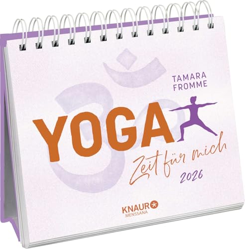 Wochenkalender 2026: Yoga - Zeit für mich: Yogakalender zum Aufstellen, Tischkalender mit Wochenkalendarium und Jahresübersicht von Knaur MensSana Kalender