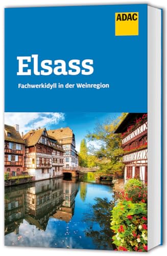 ADAC Reiseführer Elsass: Der Kompakte mit den ADAC Top Tipps und cleveren Klappenkarten