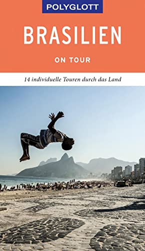 POLYGLOTT on tour Reiseführer Brasilien: 14 individuelle Touren durch das Land