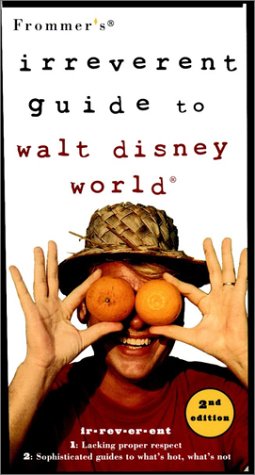 Irreverent Guide To Walt Disney World, 2/e. Irreverent Guide To Walt Disney World, 2/e. von Simon & Schuster UK