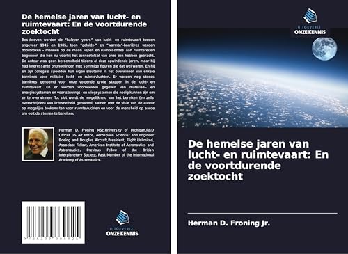 De hemelse jaren van lucht- en ruimtevaart: En de voortdurende zoektocht von Uitgeverij Onze Kennis