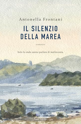 Il silenzio della marea (Narratori moderni) von Garzanti