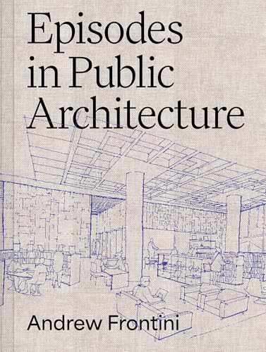 Episodes in Public Architecture von Oro Editions