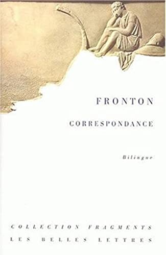 Fronton: Correspondence: Edition bilingue français-latin (Fragments, Band 3) von Les Belles Lettres