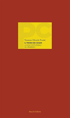 Il trono dei Cesari. La sfida costutizionale del premierato (Piccole conferenze) von Mucchi Editore