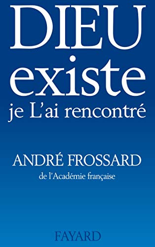 Dieu existe, je l'ai rencontré von FAYARD