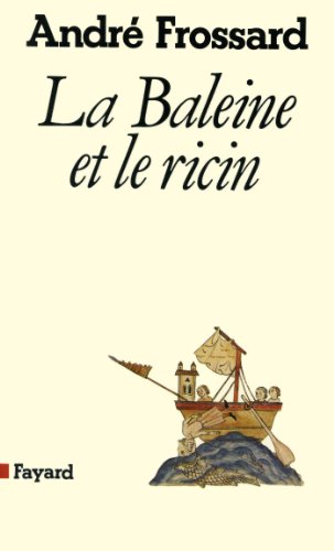 La Baleine et le ricin: D'un mai à l'autre