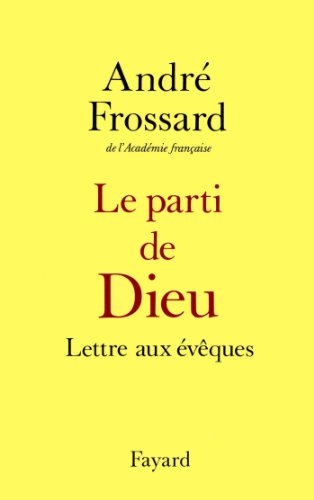 Le Parti de Dieu: Lettre aux évêques von FAYARD