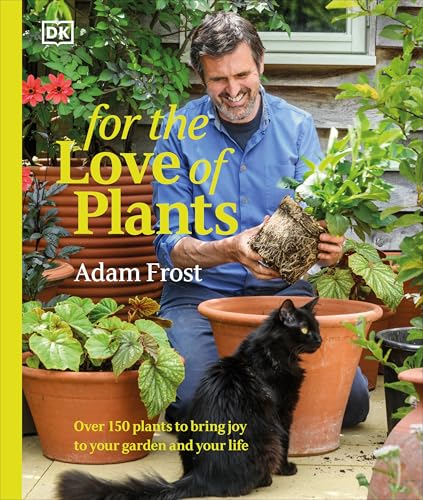 For the Love of Plants: Celebrate the Joy of Plants Every Day von DK