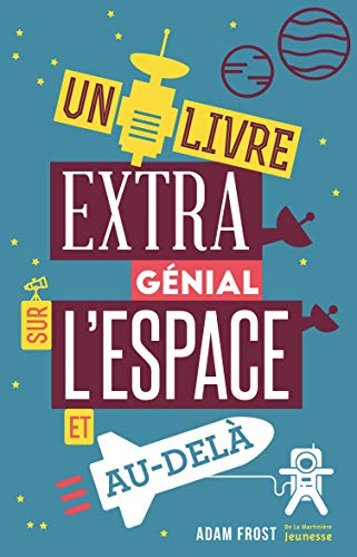 Un livre extra génial sur l'espace et au-delà von MARTINIERE J
