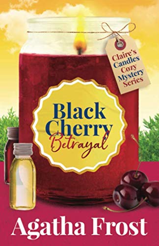 Black Cherry Betrayal (Claire's Candles Cozy Mystery, Band 2)