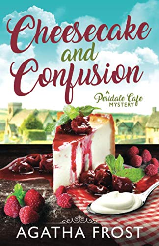 Cheesecake and Confusion (Peridale Cafe Cozy Mystery, Band 18) von Independently published