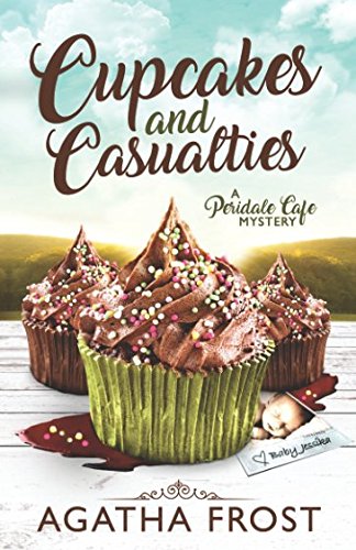 Cupcakes and Casualties (Peridale Cafe Cozy Mystery, Band 11) von Independently published