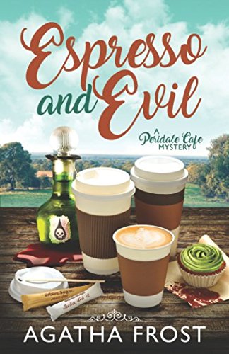 Espresso and Evil (Peridale Cafe Cozy Mystery, Band 6) von Independently published