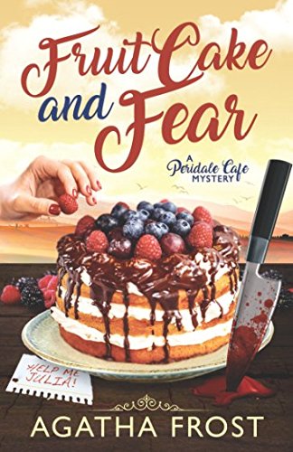 Fruit Cake and Fear (Peridale Cafe Cozy Mystery, Band 8) von Independently published