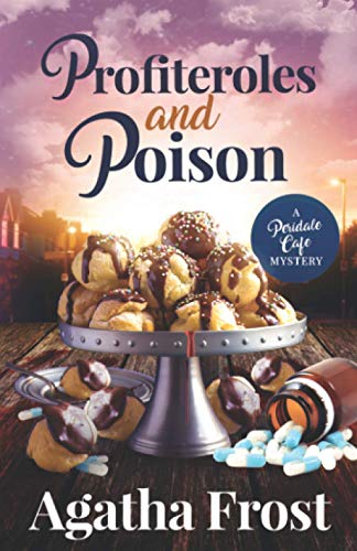 Profiteroles and Poison (Peridale Cafe Cozy Mystery, Band 21)