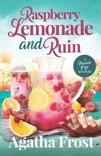 Raspberry Lemonade and Ruin: A cozy murder mystery full of twists (Peridale Cafe Cozy Mystery, Band 23)