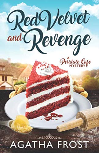 Red Velvet and Revenge (Peridale Cafe Cozy Mystery, Band 16) von Independently published