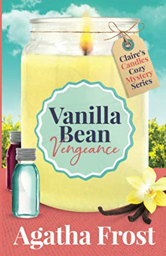 Vanilla Bean Vengeance (Claire's Candles Cozy Mystery, Band 1)