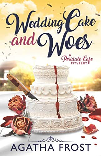 Wedding Cake and Woes (Peridale Cafe Cozy Mystery, Band 15) von Independently published