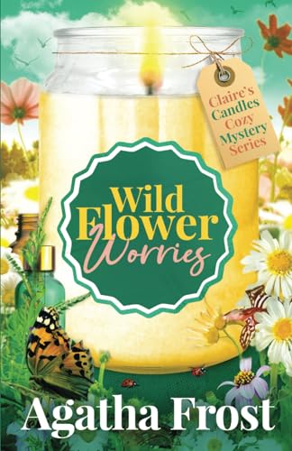 Wildflower Worries (Claire's Candles Cozy Mystery, Band 8)