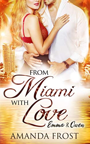 From Miami with Love: Emma & Owen From Miami with Love: Emma & Owen