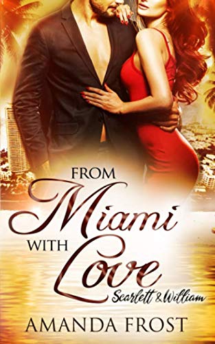 From Miami with Love: Scarlett & William From Miami with Love: Scarlett & William