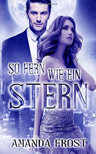 So fern wie ein Stern (Sternen-Reihe, Band 3)