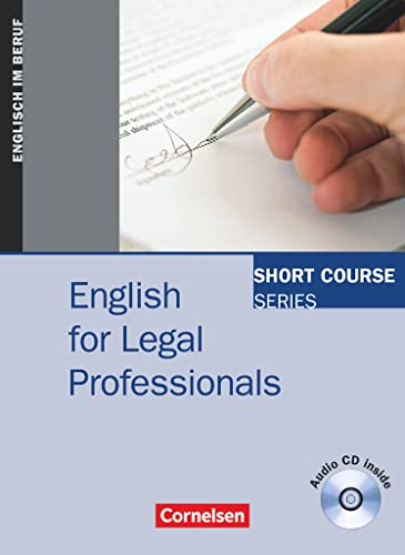Short Course Series - Englisch im Beruf - English for Special Purposes - B1/B2: English for Legal Professionals - Edition 2008 - Coursebook with Audio ... Series, English for Special Purposes, B1/B2) Short Course Series - Englisch im Beruf - English for Special Purposes - B1/B2: English for Legal Professionals - Edition 2008 - Coursebook with Audio ... Series, English for Special Purposes, B1/B2)