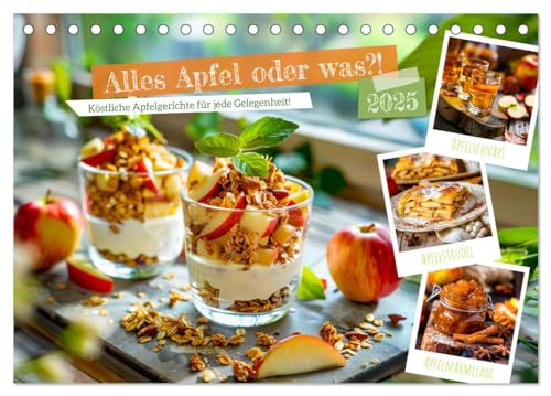 Alles Apfel oder was?! - Köstliche Apfelgerichte für jede Gelegenheit! (Tischkalender 2025 DIN A5 quer), CALVENDO Monatskalender von CALVENDO
