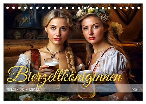 Bierzeltköniginnen - Biergenuss im Dirndl (Tischkalender 2024 DIN A5 quer), CALVENDO Monatskalender