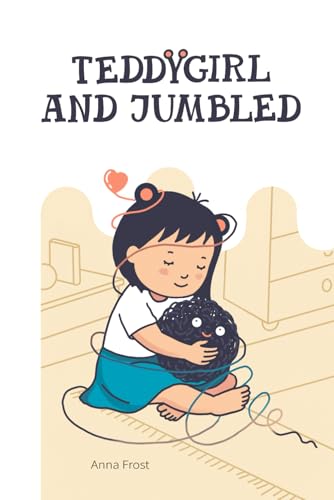 Teddygirl and Jumbled: Step by Step: a Journey Through Friendship von Independently published