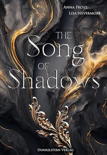 The Song of Shadows: Band 1 der bildgewaltigen Dilogie voll großer Gefühle und Schicksal (The Symphonie of Light and Shadow)